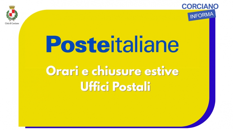 Rimodulazione estiva degli orari di apertura al pubblico degli uffici postali nel Comune di Corciano