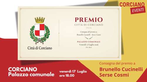 Prima edizione del Premio �Citt� di Corciano�: riconoscimenti a Brunello Cucinelli e Serse Cosmi