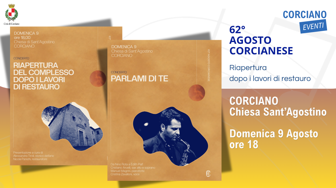 AGOSTO CORCIANESE - Riapertura del complesso della CHIESA di SANT�AGOSTINO e Concerto 